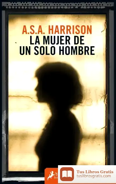 Descargar La Mujer De Un Solo Hombre