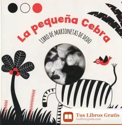 Descargar La Pequeña Cebra (Libro De Marionetas De Dedo) de Aaabo