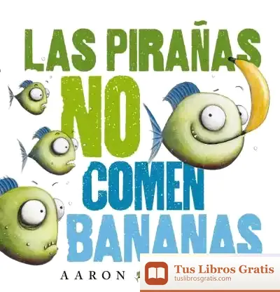 Descargar Las Pirañas No Comen Bananas