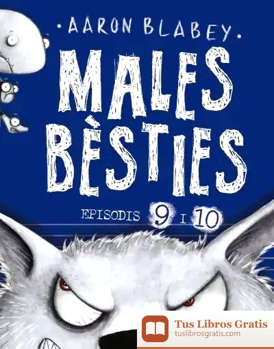 Descargar Males Bèsties. Episodis 9 I 10