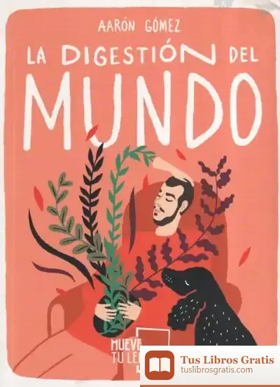Descargar La Digestión Del Mundo