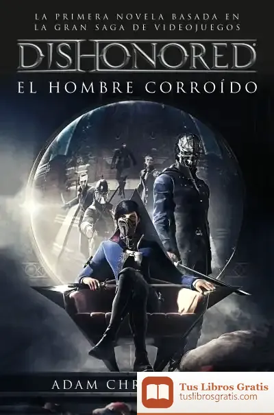 Descargar Dishonored. El Hombre Corroído