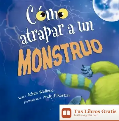 Descargar Cómo Atrapar A Un Monstruo de Adam Wallace