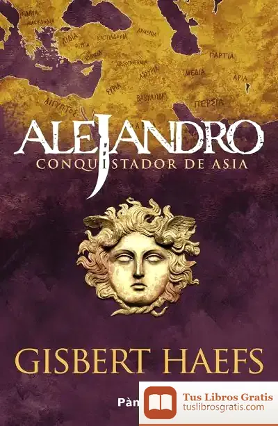 Descargar Alejandro. Conquistador De Asia de Adán Kovacsics Meszaros