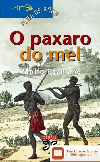 Descargar O Paxaro Do Mel de Jon Kortazar