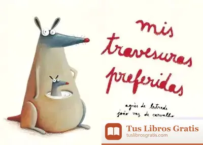 Descargar Mis Travesuras Preferidas de Agnès de Lestrade
