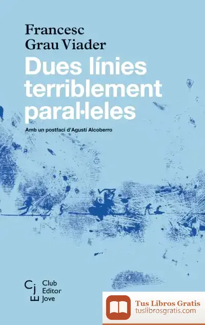 Descargar Dues Línies Terriblement Paral·Leles de Agustí Alcoberro