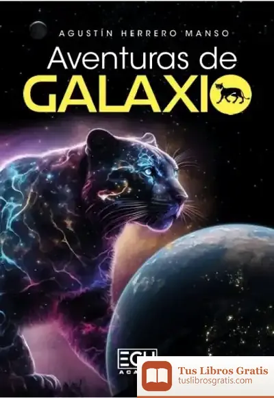Descargar Aventuras De Galaxio de Agustín Herrero Manso