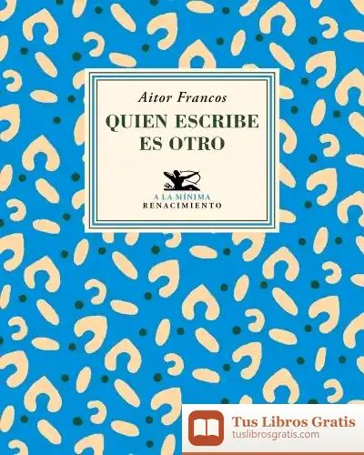 Descargar Quien Escribe Es Otro de Aitor Francos