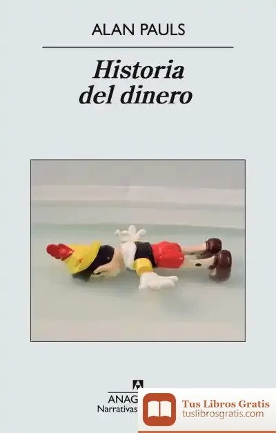 Descargar Historia Del Dinero de Alan Pauls
