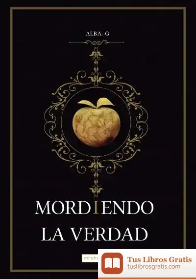 Descargar Mordiendo La Verdad de Alba Gil Menés