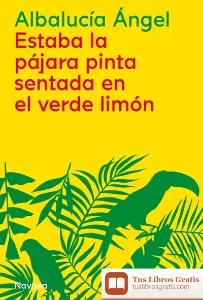 Descargar Estaba La Pájara Pinta Sentada En El Verde Limón