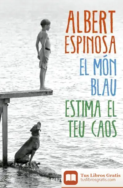 Descargar El Món Blau de Albert Espinosa
