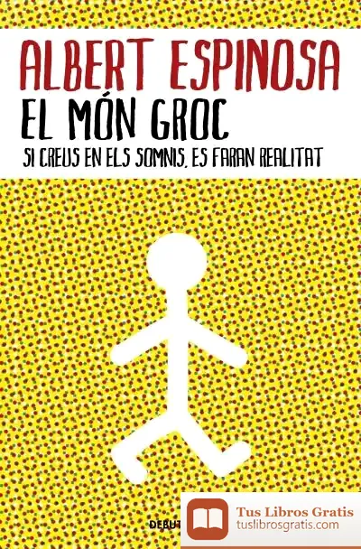 Descargar El Món Groc de Albert Espinosa