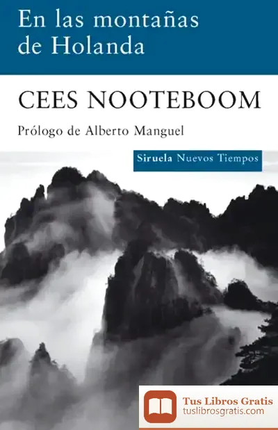 Descargar En Las Montañas De Holanda de Alberto Manguel