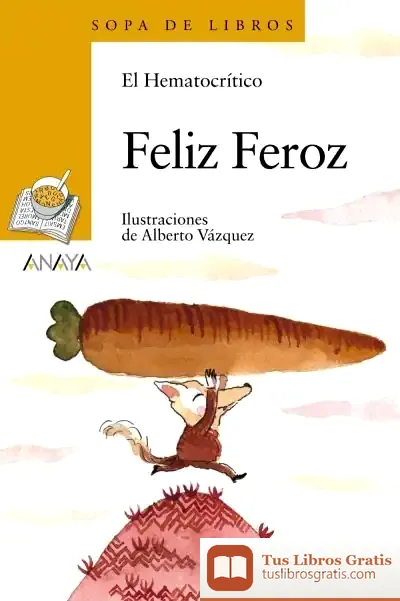 Descargar Feliz Feroz de Alberto Vázquez