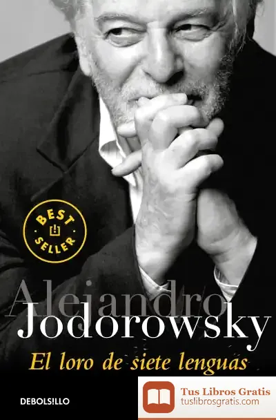Descargar El Loro De Siete Lenguas de Alejandro Jodorowsky