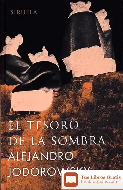 Descargar El Tesoro De La Sombra de Alejandro Jodorowsky