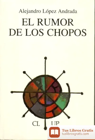 Descargar El Rumor De Los Chopos de Alejandro López Andrada