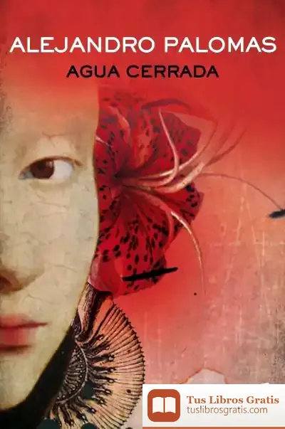 Descargar Agua Cerrada de Alejandro Palomas