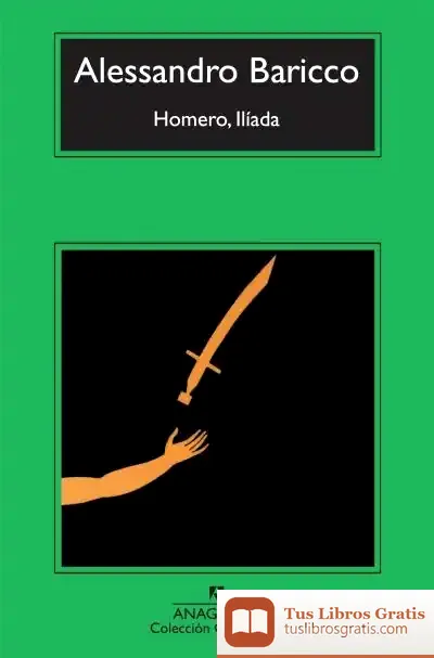 Descargar Homero, Ilíada de Alessandro Baricco