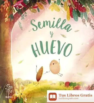 Descargar Semilla Y Huevo de Alex Latimer