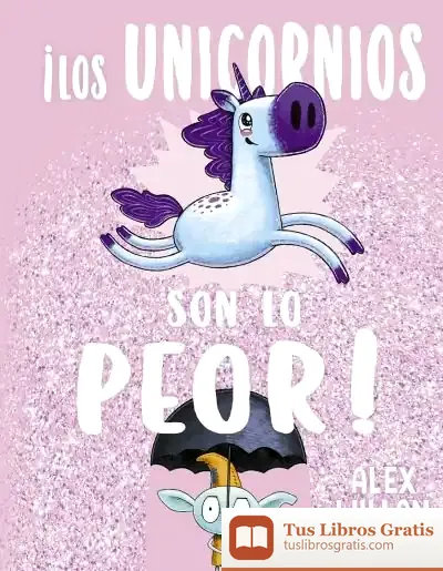 Descargar ¡Los Unicornios Son Lo Peor!