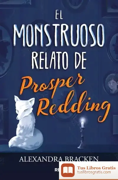 Descargar El Monstruoso Relato De Prosper Reding