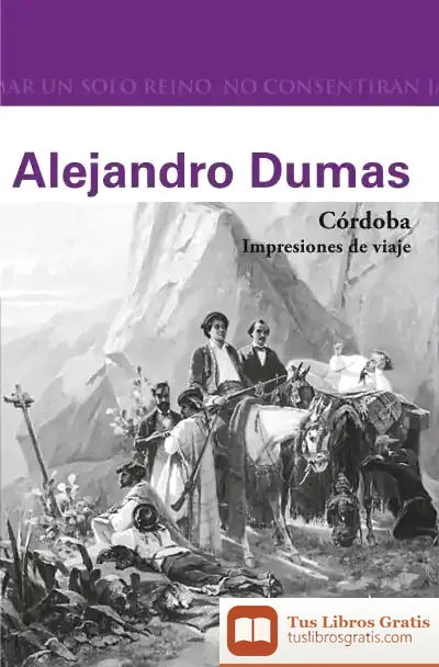 Descargar Córdoba. Impresiones De Viaje de Alexandre Dumas