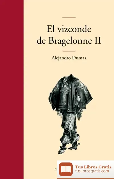 Descargar El Vizconde De Bragelonne Ii