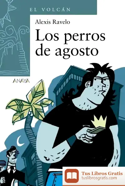 Descargar Los Perros De Agosto de Alexis Ravelo