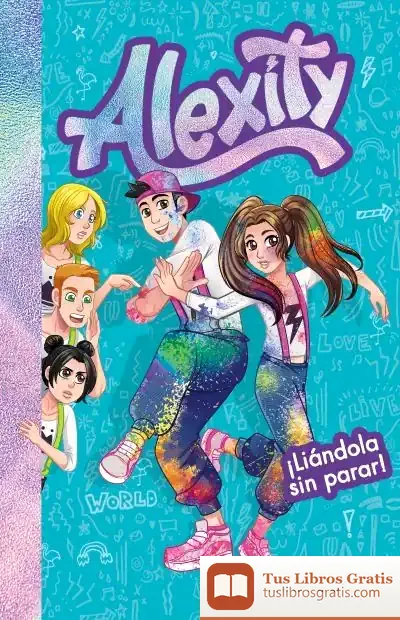 Descargar ¡Liándola Sin Parar! (Alexity 2)