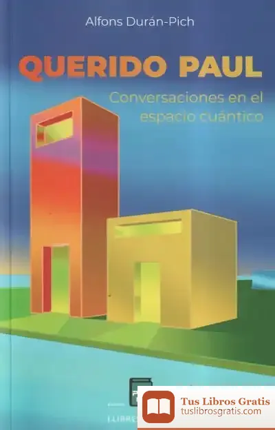 Descargar Querido Paul: Conversaciones En El Espacio Cuántico