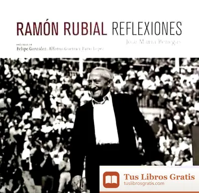 Descargar Ramón Rubial. Reflexiones