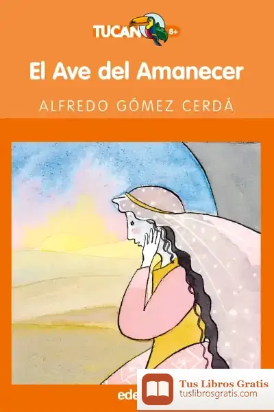 Descargar El Ave Del Amanecer de Alfredo Gómez Cerdá