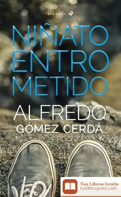 Descargar Niñato Entrometido de Alfredo Gómez Cerdá