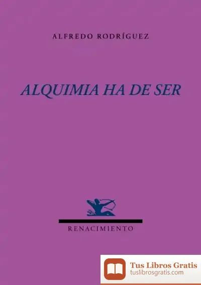 Descargar Alquimia Ha De Ser de Alfredo Rodríguez
