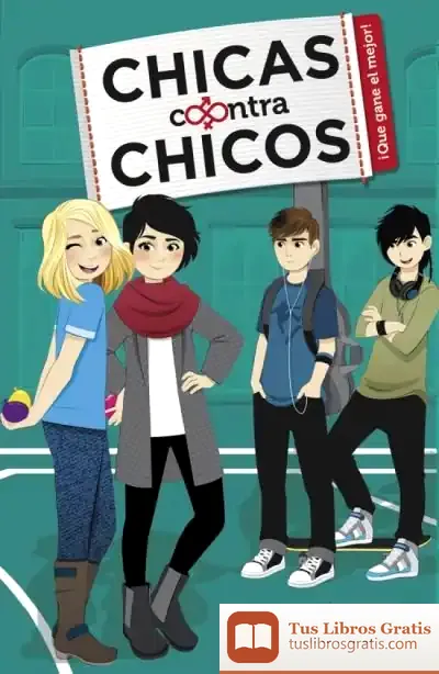 Descargar Chicas Contra Chicos 2. ¡Que Gane El Mejor!