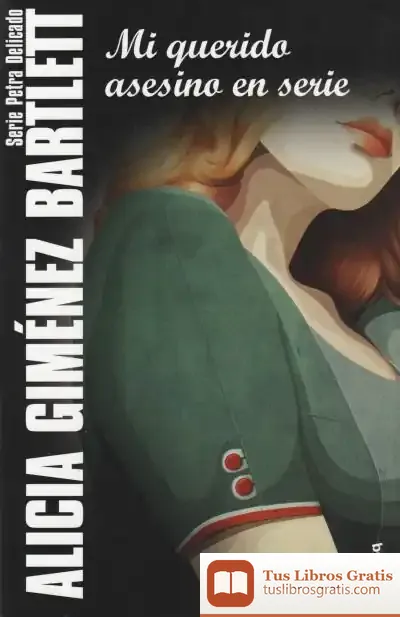 Descargar Mi Querido Asesino En Serie de Alicia Giménez Bartlett