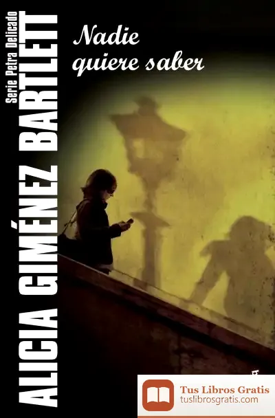 Descargar Nadie Quiere Saber de Alicia Giménez Bartlett