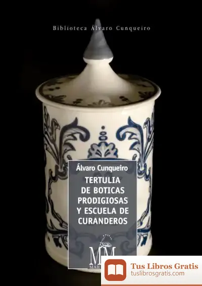 Descargar Tertulia De Boticas Prodigiosas Y Escuela De Curanderos