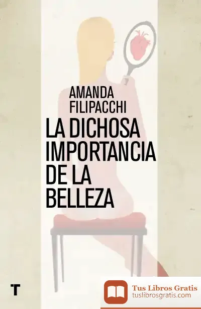 Descargar La Dichosa Importancia De La Belleza