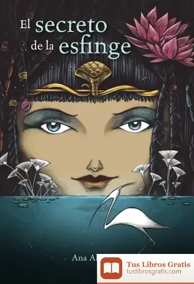 Descargar El Secreto De La Esfinge de Ana Alcolea