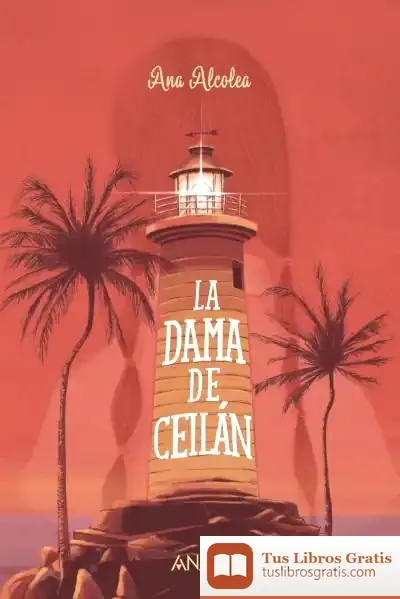 Descargar La Dama De Ceilán de Ana Alcolea