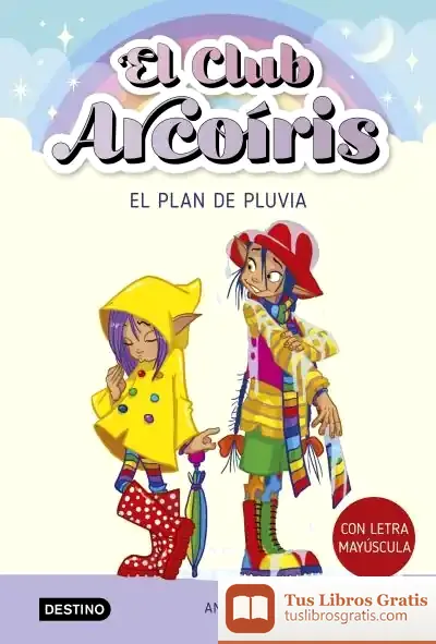 Descargar El Club Arcoíris 5. El Plan De Pluvia de Ana Galán
