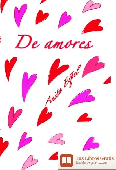 Descargar De Amores de Ana Maria Manzano Espel