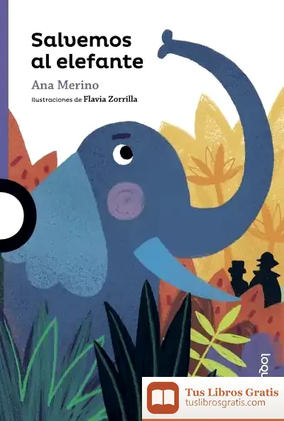Descargar Salvemos Al Elefante de Ana Merino