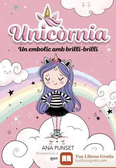 Descargar Unicòrnia 1 - Un Embolic Amb Brilli-Brilli
