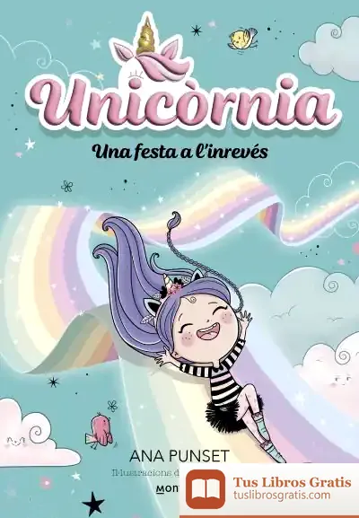 Descargar Unicòrnia 2 - Una Festa A L'Inrevés