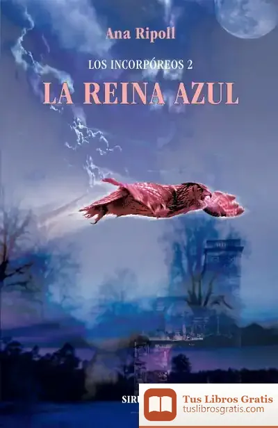 Descargar Los Incorpóreos 2. La Reina Azul